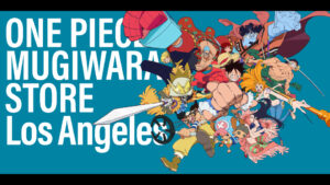 ONE PIECE MUGIWARA STORE Makes U.S. Debut in Los Angeles on November 6